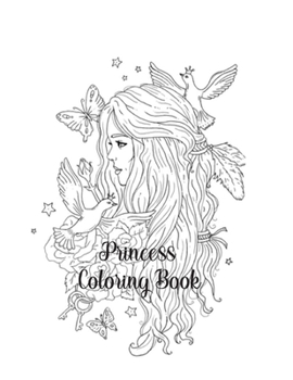 Princess Coloring Book: Coloring Toy Gifts for Kids ages 2-4,4-8, Girls 4-8, Toddler or Adult Relaxation |  Large Print Birthday Party Favors Gifts Made in USA