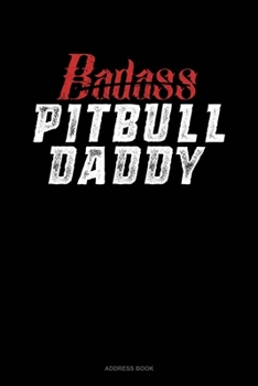 Paperback Badass Pitbull Daddy: Address Book