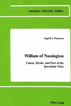 Hardcover William of Nassington: Canon, Mystic, and Poet of the Speculum Vitae Book