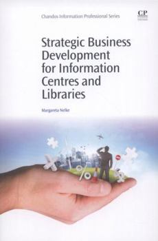 Paperback Strategic Business Development for Information Centres and Libraries Book