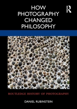Paperback How Photography Changed Philosophy Book