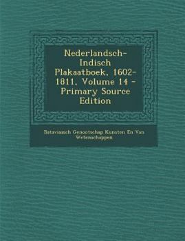 Paperback Nederlandsch-Indisch Plakaatboek, 1602-1811, Volume 14 [Dutch] Book