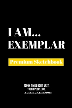 Paperback I Am Exemplar: Premium Blank Sketchbook Book