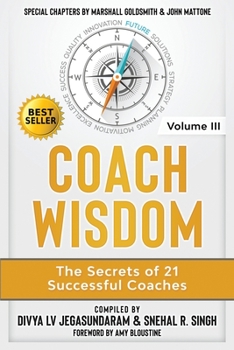 Paperback Coach Wisdom Volume III: The Secrets of 21 Successful Coaches Book