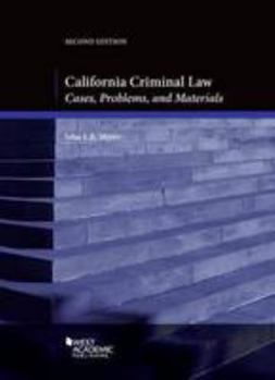 Paperback California Criminal Law: Cases, Problems and Materials, 2d (American Casebook Series) Book