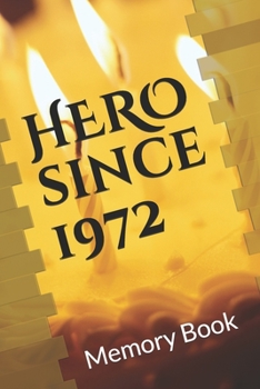 Paperback Hero Since 1972 Birthday Gift Memory Book: Lined Notebook / Journal Gift / 120 Pages 6*9 birthday memory Gift book