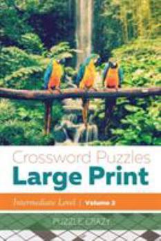 Paperback Crossword Puzzles Large Print (Intermediate Level) Vol. 2 Book