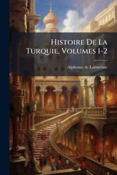 Paperback Histoire De La Turquie, Volumes 1-2 [French] Book
