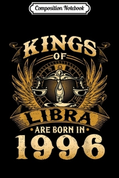 Paperback Composition Notebook: Kings Of Libra Are Born In 1996 23rd Birthday Journal/Notebook Blank Lined Ruled 6x9 100 Pages Book