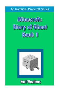 Paperback Minecraft: Diary of Ghast Book 1 Book