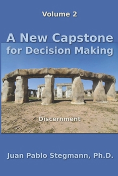 Paperback A New Capstone for Decision Making: Discernment Book