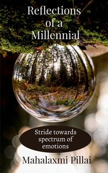 Paperback Reflections of a millennial: Stride towards spectrum of emotions Book
