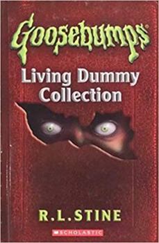Night of the Living Dummy, Night of the Living Dummy II, Night of the Living Dummy III - Book  of the Goosebumps