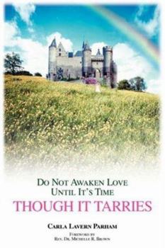 Paperback Though It Tarries: Do Not Awaken Love Until It's Time Book