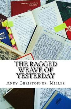 Paperback The Ragged Weave Of Yesterday Book