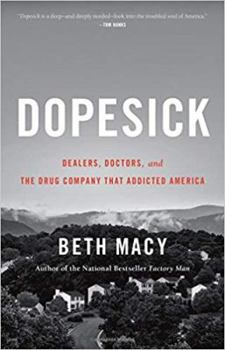 Hardcover Dopesick: Dealers, Doctors, and the Drug Company That Addicted America Book