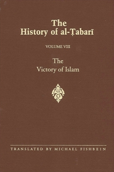 Paperback The History of al-&#7788;abar&#299; Vol. 8: The Victory of Islam: Muhammad at Medina A.D. 626-630/A.H. 5-8 Book