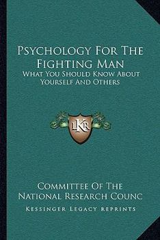 Psychology For The Fighting Man: What You Should Know About Yourself And Others (LARGE PRINT EDITION)