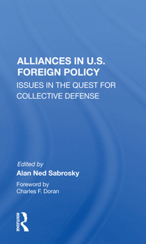 Paperback Alliances in U.S. Foreign Policy: Issues in the Quest for Collective Defense Book