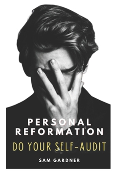 Paperback Personal Reformation: Do Your Self-Audit Book