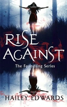 Rise Against - Book #4 of the Foundling