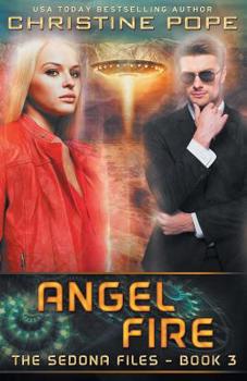 Angel Fire - Book #3 of the Sedona Files