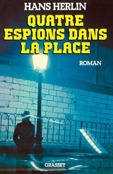 Paperback Quatre espions dans la place [French] Book