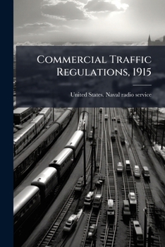 Paperback Commercial Traffic Regulations, 1915 Book