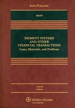 Hardcover Payment Systems and Other Financial Transactions: Cases, Materials, and Problems Book