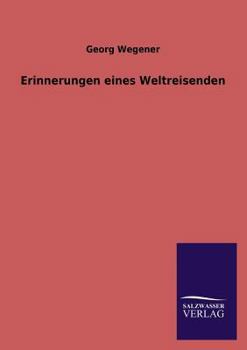 Paperback Erinnerungen Eines Weltreisenden [German] Book