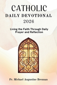 Paperback Catholic Daily Devotional 2026: Living the Faith Through Daily Prayer and Reflection Book