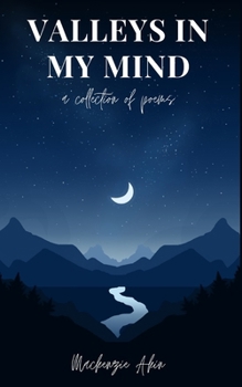 Paperback Valleys in my Mind: a collection of poems Book