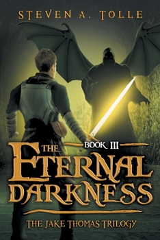 Paperback The Eternal Darkness: The Jake Thomas Trilogy - Book 3 Book