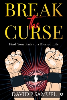 Paperback Break the Curse: Find Your Path to a Blessed Life Book