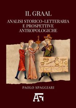 Paperback Il Graal. Analisi storico-letteraria e prospettive antropologiche [Italian] Book