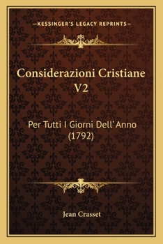 Paperback Considerazioni Cristiane V2: Per Tutti I Giorni Dell' Anno (1792) [Italian] Book