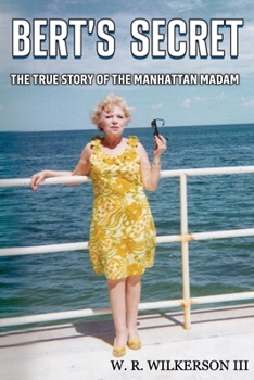 Paperback Bert's Secret: The True Story of the Manhattan Madam Book
