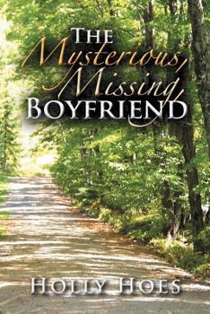 Paperback The Mysterious, Missing, Boyfriend Book