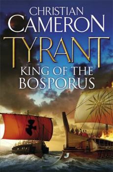 King of the Bosporus - Book #4 of the Tyrant