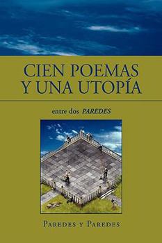 Hardcover Cien Poemas y Una Utopía [Spanish] Book