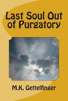 Paperback Last Soul Out of Purgatory Book