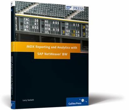 Hardcover MDX Reporting and Analytics with SAP Netweaver Bw: An Up-To-Date Guide for Business Intelligence Reporting and Analytics with SAP Book