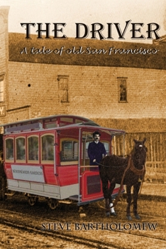 Paperback The Driver: A tale of old San Francisco Book
