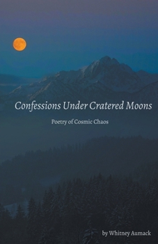 Paperback Confessions Under Cratered Moons Book