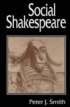 Paperback Social Shakespeare: Aspects of Renaissance Dramaturgy and Contemporary Society Book