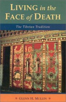 Paperback Living in the Face of Death: Advice from the Tibetan Masters Book
