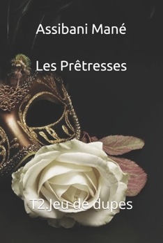 Paperback Les Prêtresses: T2.Jeu de dupes [French] Book