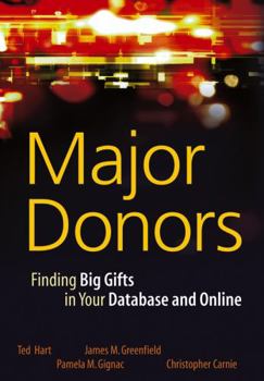 Hardcover Major Donors: Finding Big Gifts in Your Database and Online Book