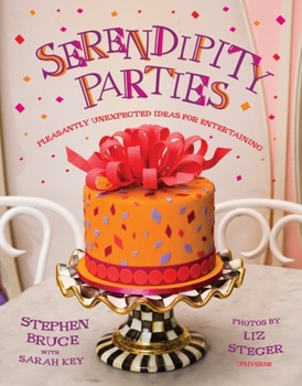 Hardcover Serendipity Parties: Pleasantly Unexpected Ideas for Entertaining Book