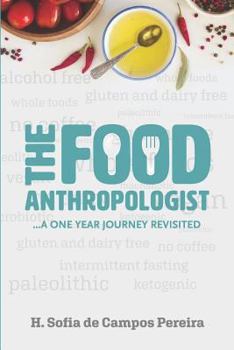 Paperback The food anthropologist: ... a one year journey revisited Book